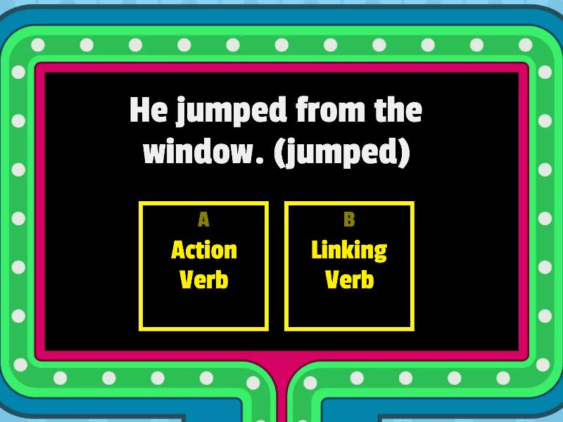 Grammar: Action And Linking Verbs - Gameshow Quiz