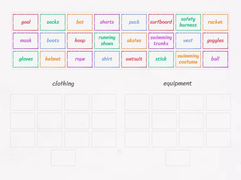 Put the words into two groups: clothing and equipment. - Group sort