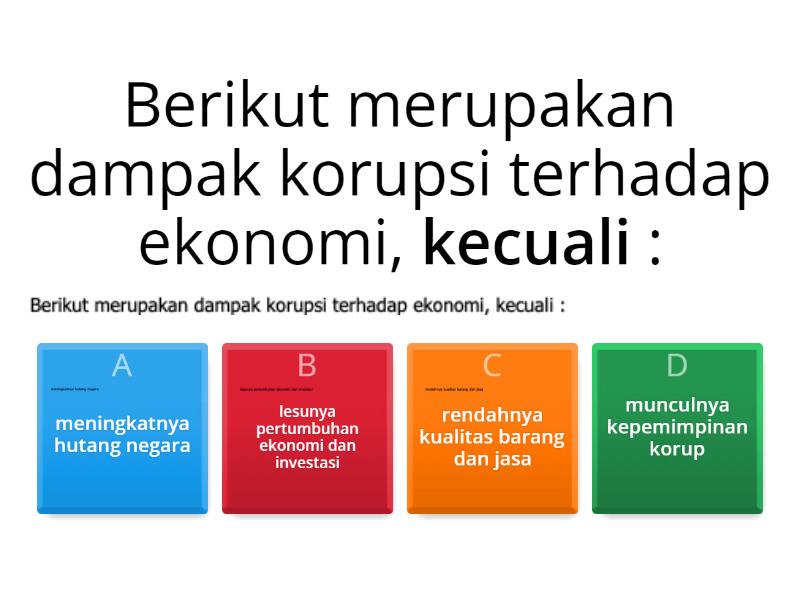 Kuis Bahaya Dan Dampak Dari Korupsi - Quiz