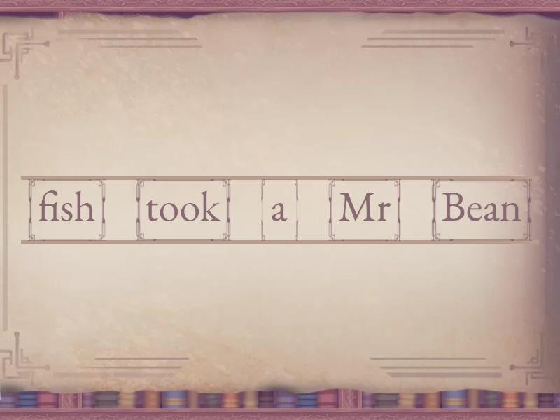 Mr Bean+ fish - Reordenar