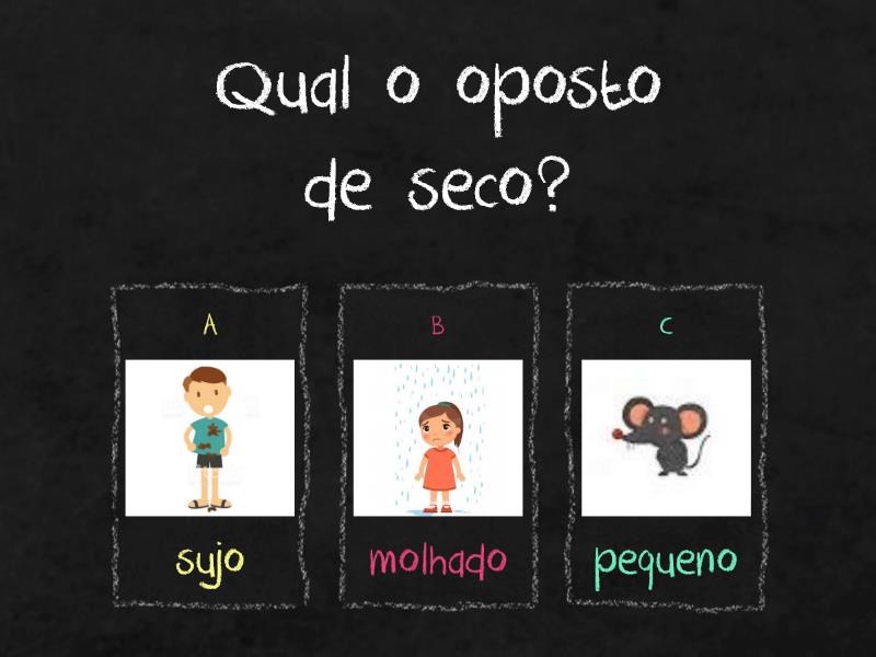 Opostos - - Quiz