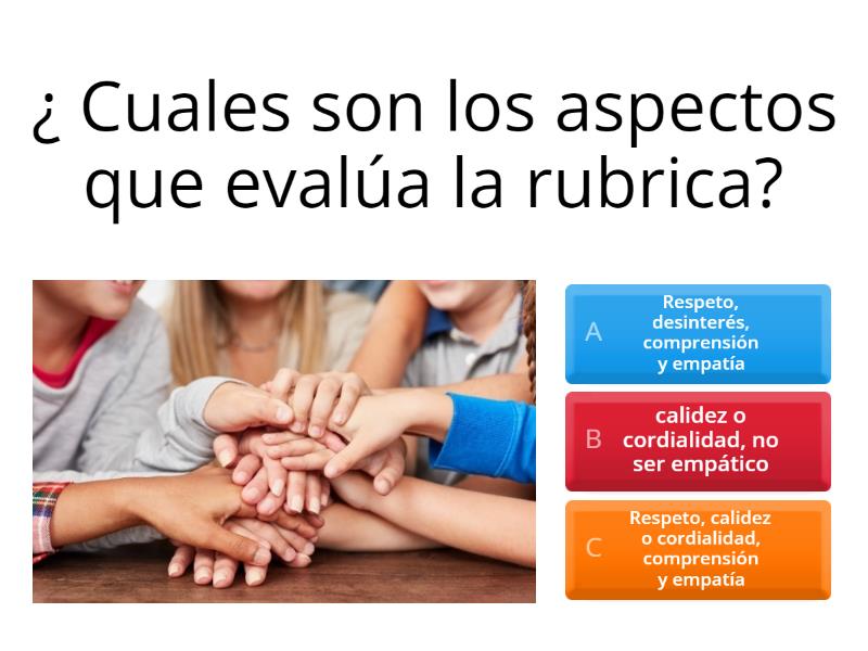 RUBRICA 4: "PROPICIA UN AMBIENTE DE RESPETO Y PROXIMIDAD" - Quiz