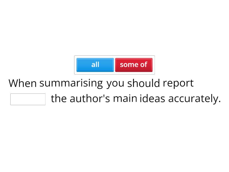 The Rules of Summarising - Complete the sentence