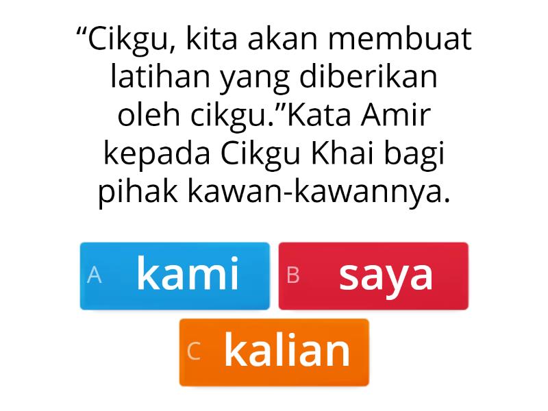 Kuiz Penggunaan Kata Ganti Nama Diri - Quiz