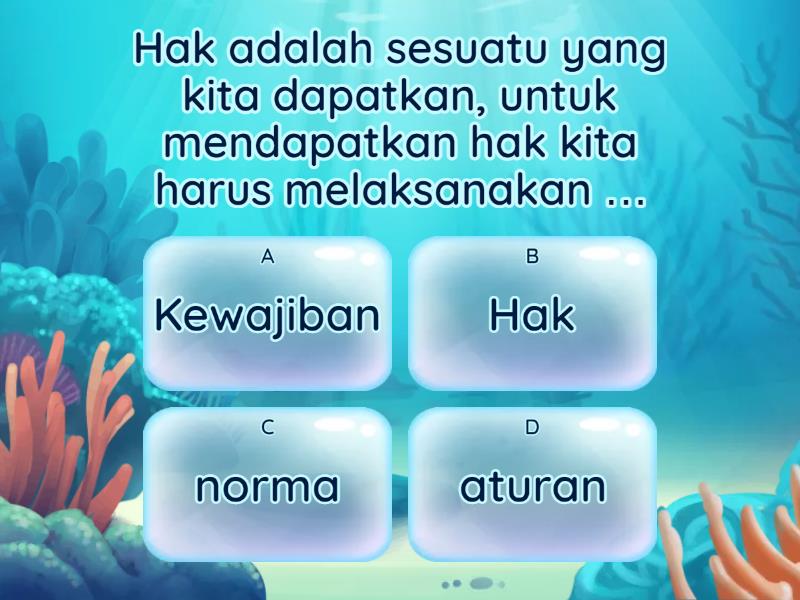 Hak Dan Kewajiban Di Rumah Dan Di Sekolah - Quiz