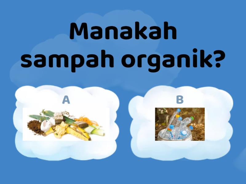 Asesmen Sumatif Kelas 2 "Sampah Organik Dan Anorganik" - Quiz