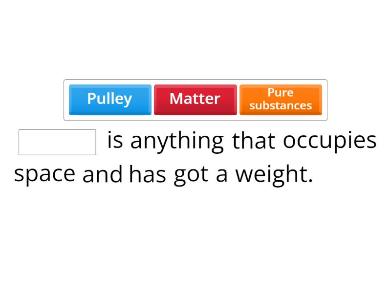 Science UNIT 5 and 6 - Complete the sentence
