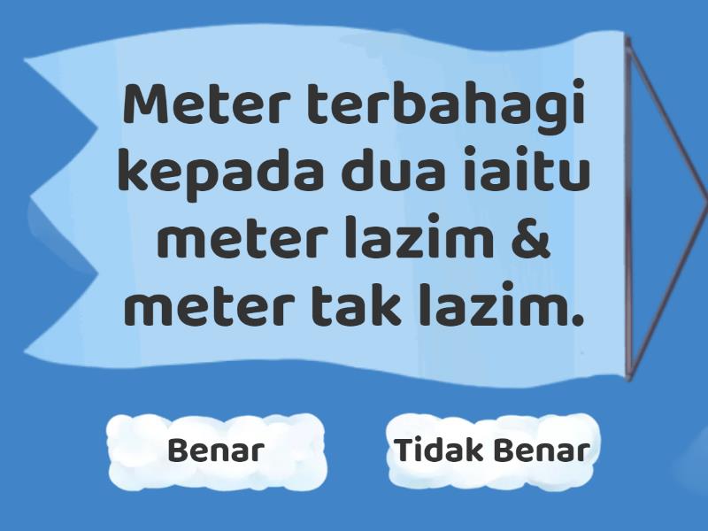 Benar atau Tidak Benar - True or false