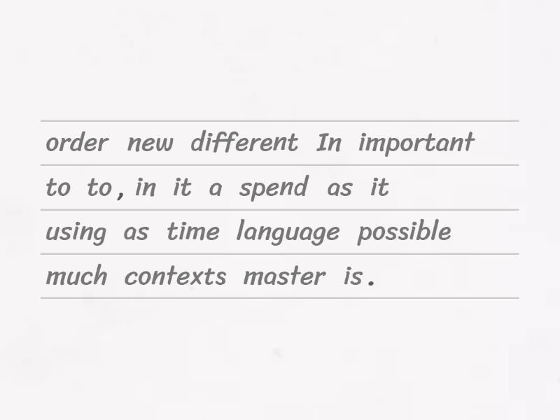 long sentences (put them in order) - Unjumble