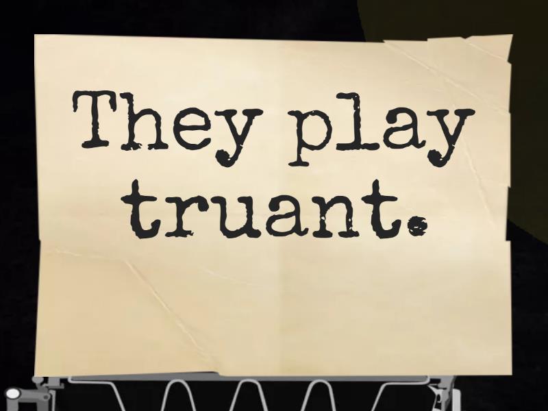 play truant 5 letters