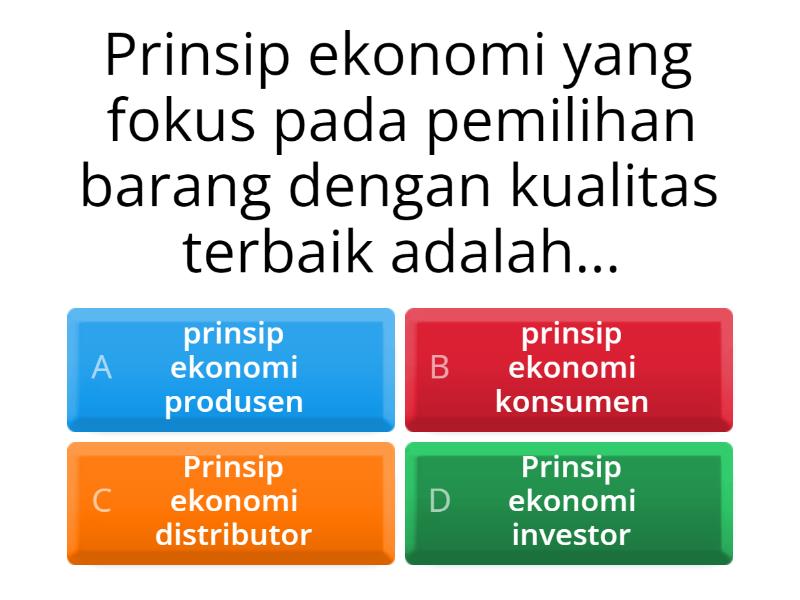 Tindakan Soal, Motif, Dan Prinsip Ekonomi - Quiz