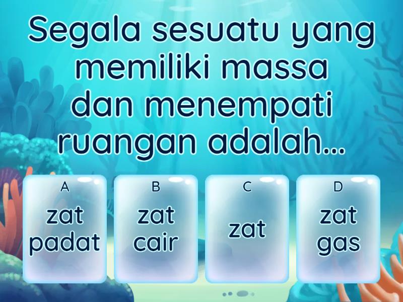 KUIS ZAT & PERUBAHANNYA - Quiz