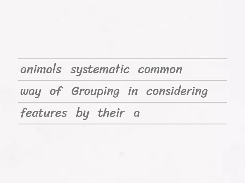 construct the definition of animal classification - Unjumble
