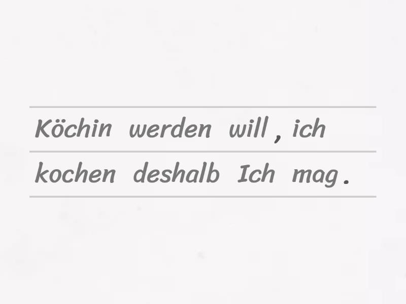 Darum, deshalb. Wortfolge Unjumble