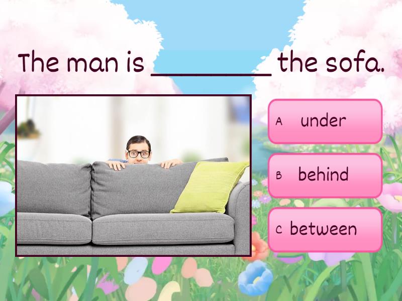in, on, under, between, beside, behind, in front of - Quiz