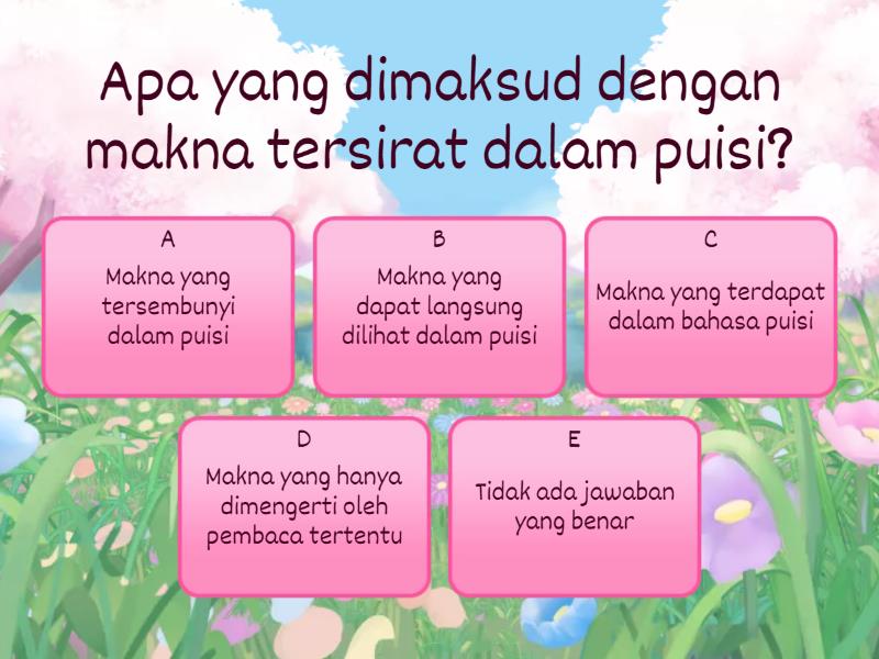 Menginterprestasi Makna Tersirat Dan Tersurat Puisi - 퀴즈