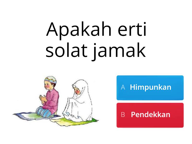 Solat Jamak Dan Qasar - Kuiz