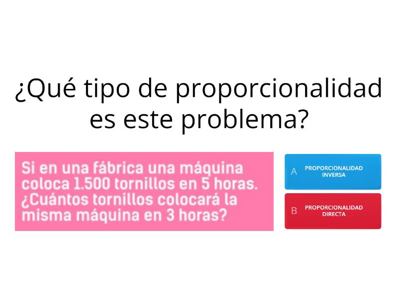 Proporcionalidad Inversa O Directa. - Cuestionario