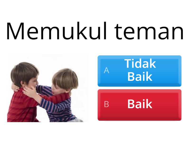 Baik atau Tidak Baik - Quiz