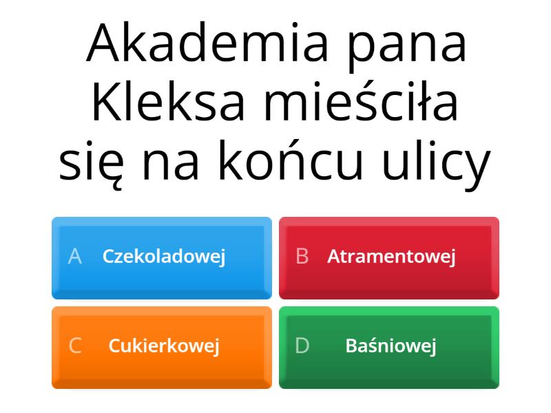 Klasa 4 - Akademia Pana Kleksa - Quiz