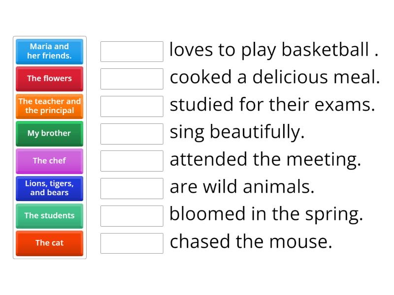 I match the subject with its predicate to form a complete sentence ...
