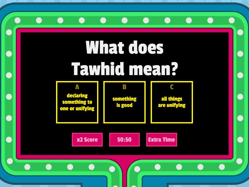 TAWHID ( ONENESS OF ALLAH) - Gameshow Quiz