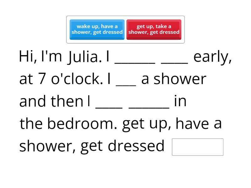 DAILY ROUTINE - Complete the sentence