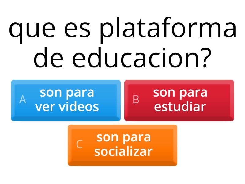 Cuestionario De Plataforma De Educacion - Quiz