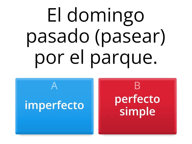 ¿Pretérito imperfecto o perfecto simple? - Quiz