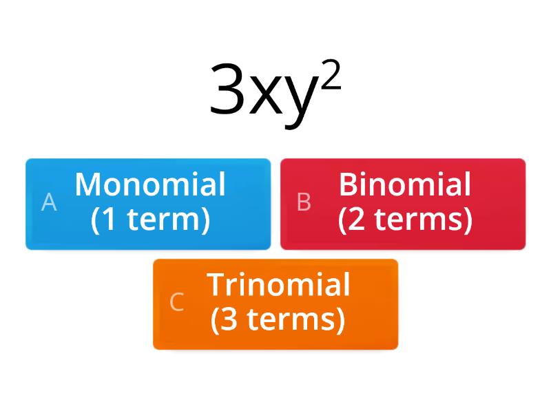 Polynomial_Monomial, Binomial, Trinomial - Quiz