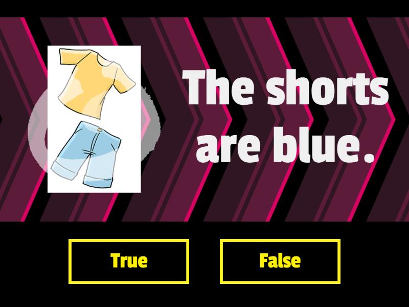 clothes - True or false