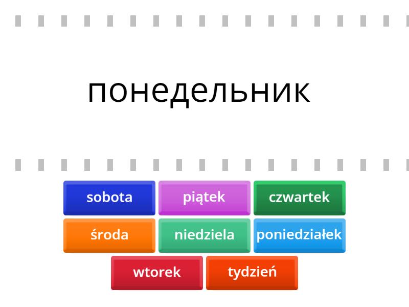 Sprawdzian Z Rosyjskiego 3 Gimnazjum Wsio Prosto Wsio prosto 7 - nazwy dni tygodnia - Find the match