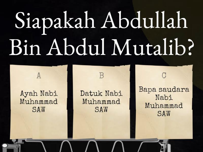 Sirah Tahun 1 (Kewafatan Abdullah Bin Abdul Mutalib) - Quiz