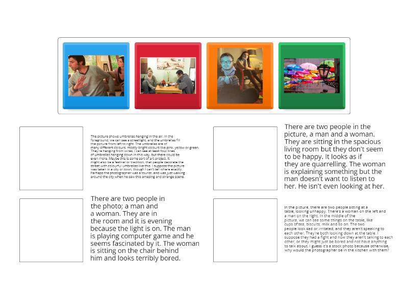 Match the description with the correct photo. - Match up