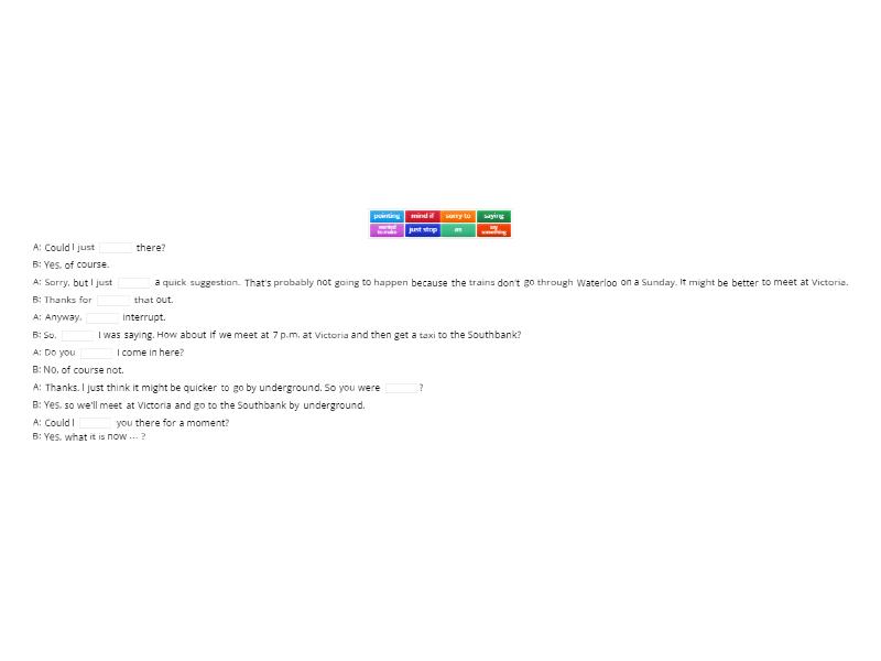 Unit 9D. Interrupt politely 1 - Complete the sentence