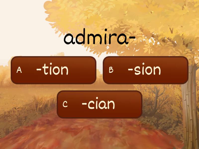 Spelling: Suffixes -tion, -sion, -cian - Quiz