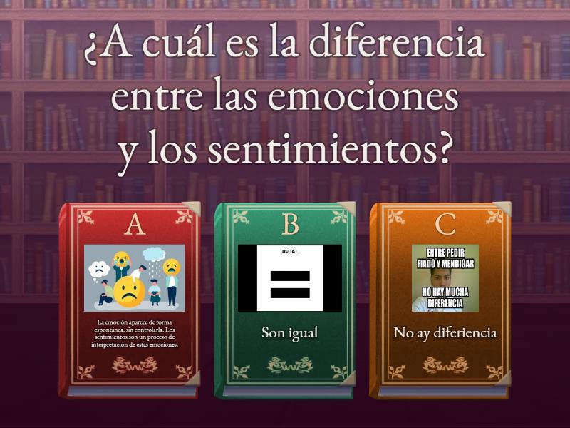 Diferencia Entre Emociones Y Sentimientos - Quiz