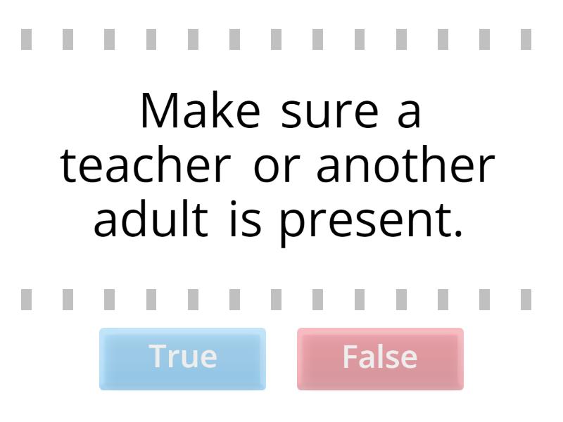 Chapter 5 General Lab Safety Rules - True or false