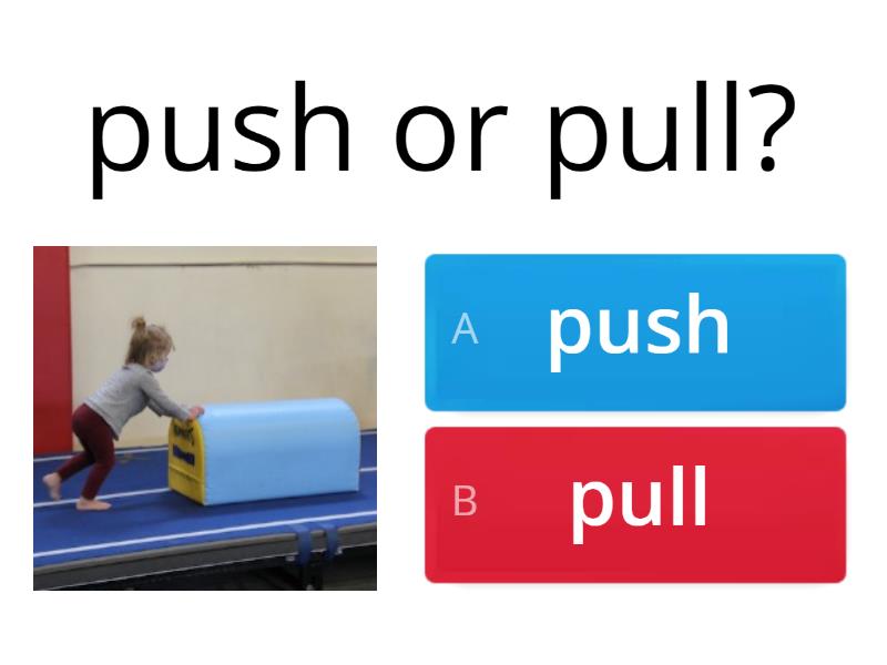 Topic 1 L1 Push or Pull Quiz