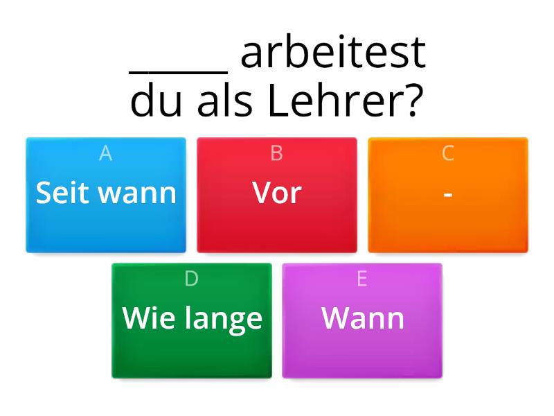 B3 Temporalpräpositionen - Seit & Vor - Quiz