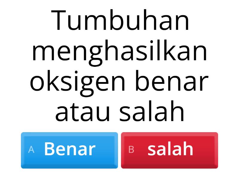 kerjaknlah soal benar salah dibawah ini - Quiz