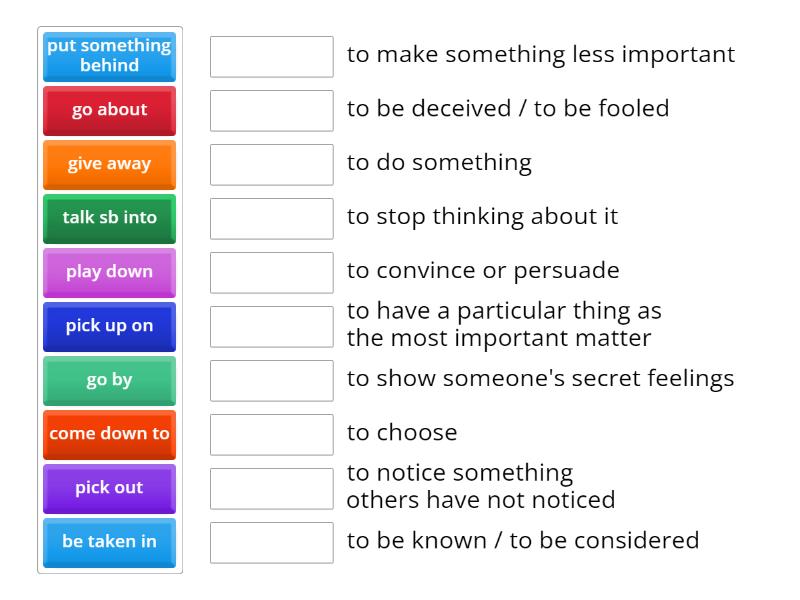 Match phrasal verbs to their definition - Match up