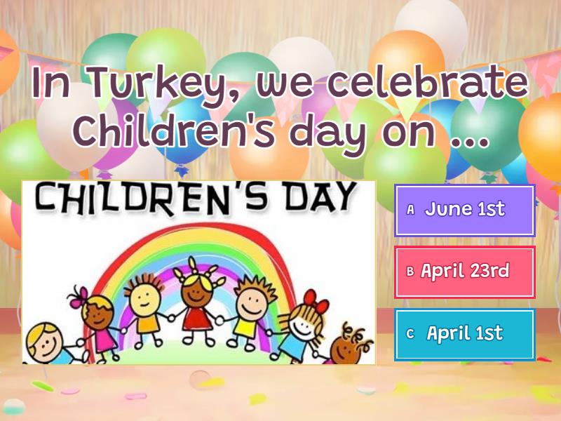 APRIL 23rd NATIONAL SOVEREIGNTY AND CHILDREN'S DAY - Quiz