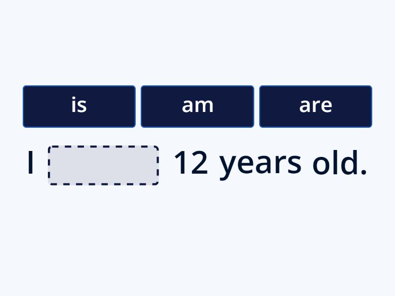 verb be - Complete the sentence