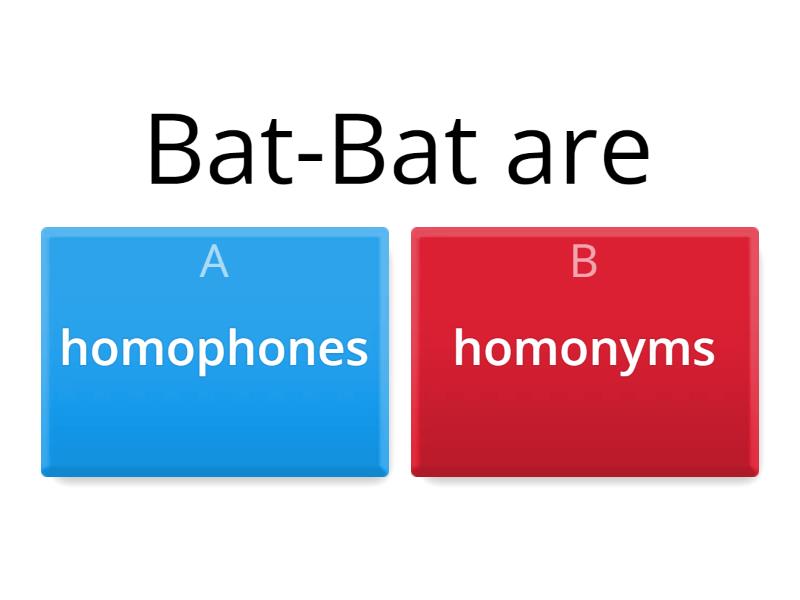 Homophones-homonyms - Cuestionario