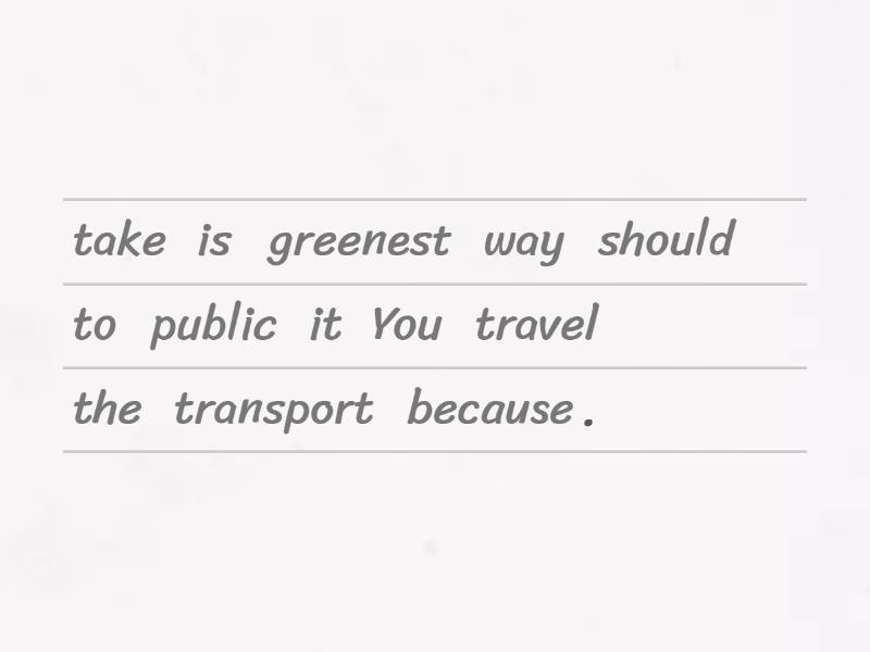 Choosing greener transport. - Unjumble