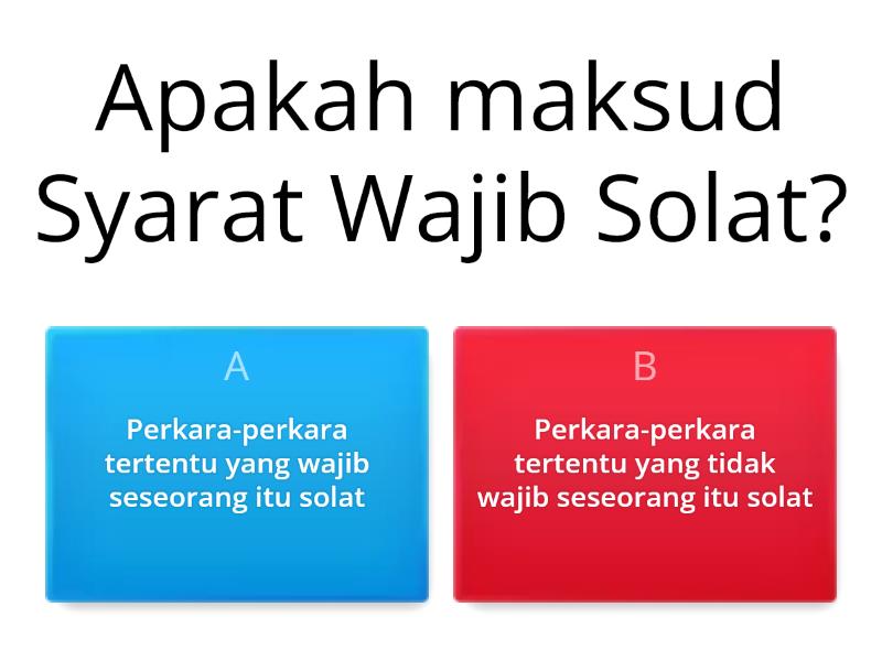 Syarat Wajib Dan Syarat Sah Solat Ibadah Thn 2 - اختبار تنافسي