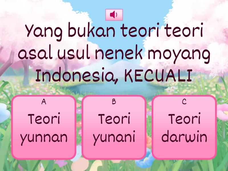 TEORI ASAL USUL NENEK MOYANG INDONESIA - Quiz