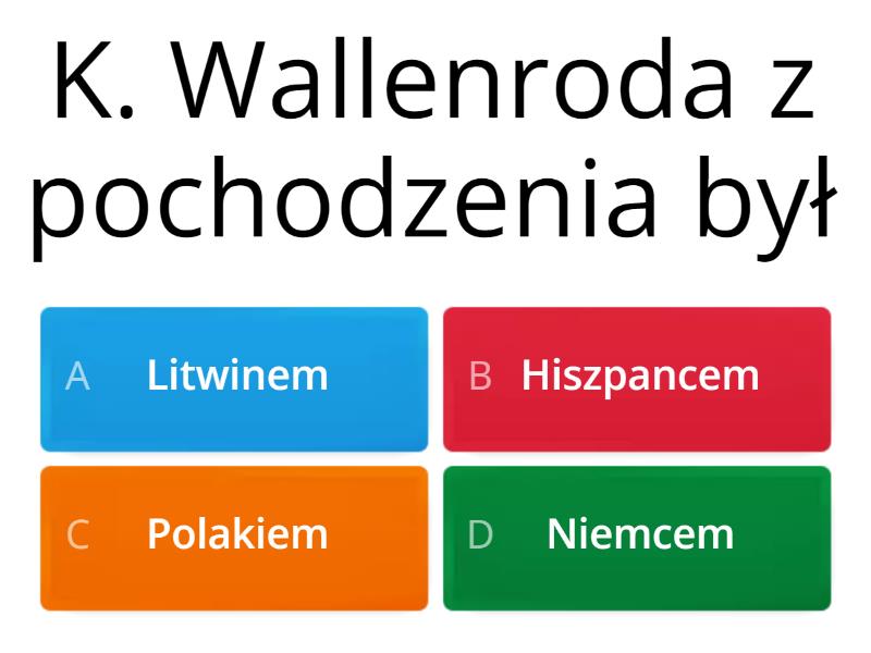 Konrad Wallenrod Test Z Odpowiedziami Konrad Wallenrod (Liza Konsevych) - Quiz