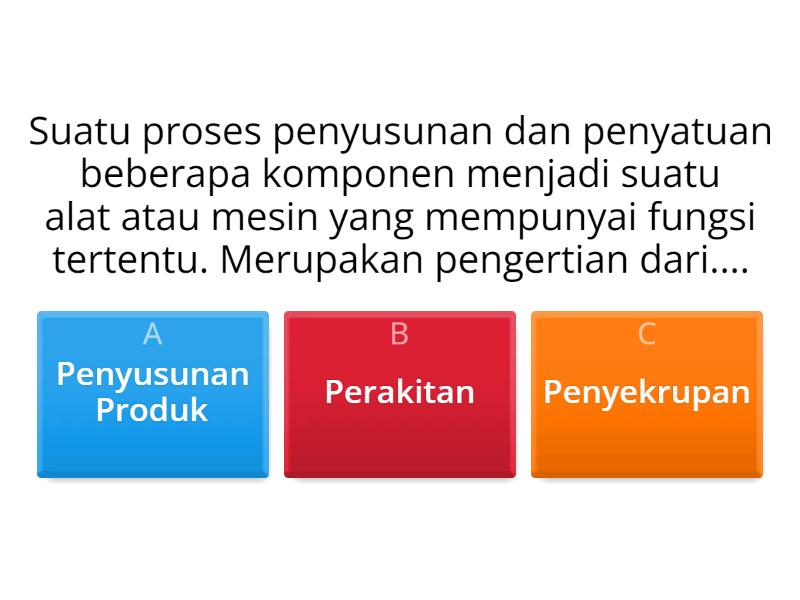 Perakitan Produk Barang Atau Jasa - Kuis